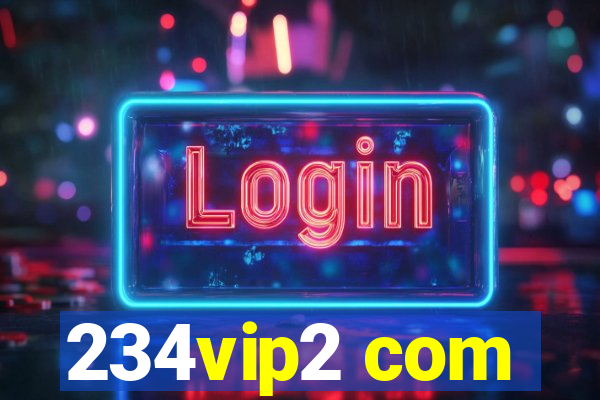 234vip2 com